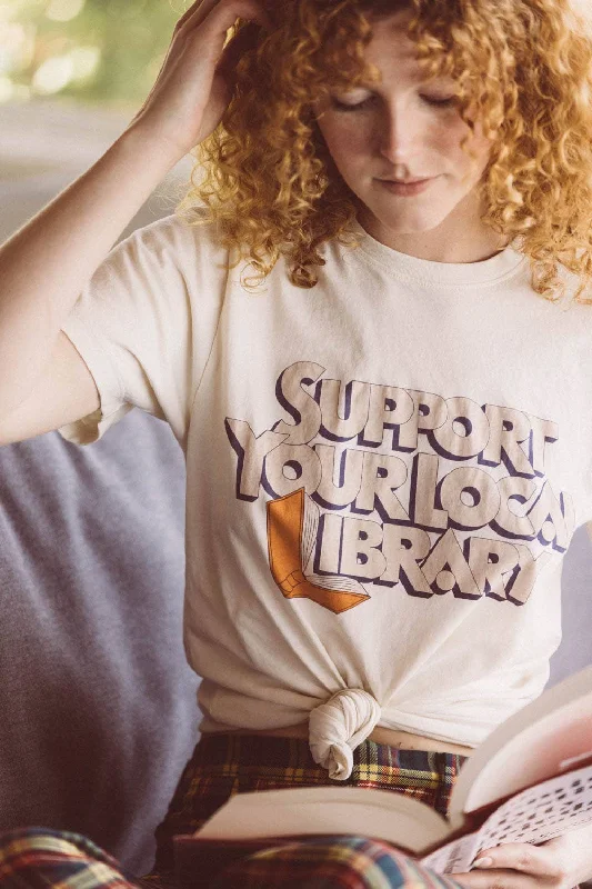 Support Your Local Library | Unisex Graphic T-shirt-- Layered Multi-layer Single Layer