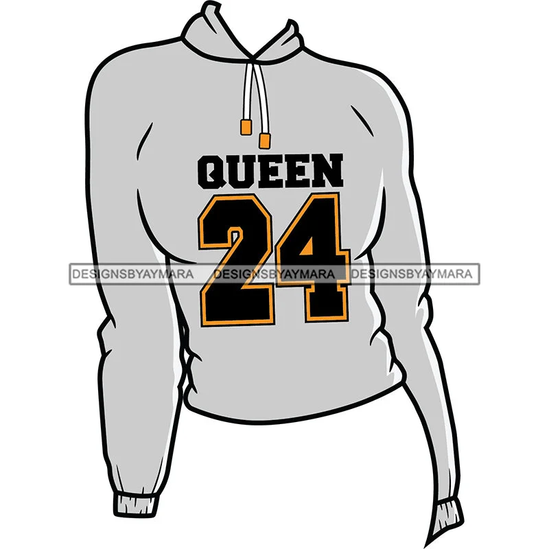 Gray Woman's Hoodie Queen 24 Sweatshirt Top SVG JPG PNG Vector Clipart Cricut Silhouette Cut Cutting Hoodie with Set-In Sleeves Structured Classic