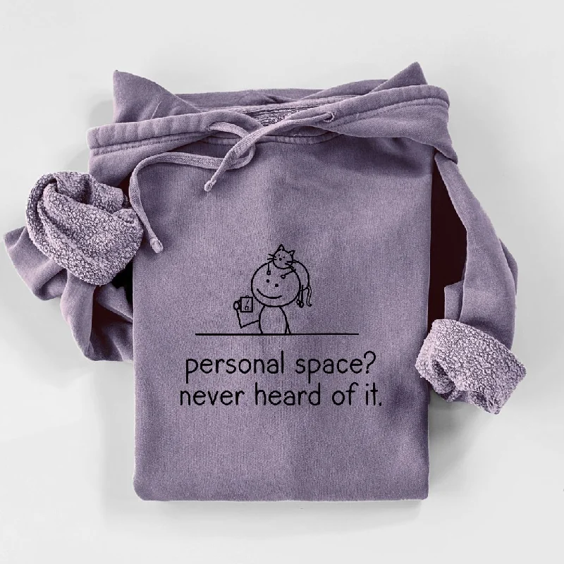 Personal Space? Never Heard of it - Cat - Unisex Pigment Dyed Hoodie Hoodie with Rhinestones Sparkly Elegant