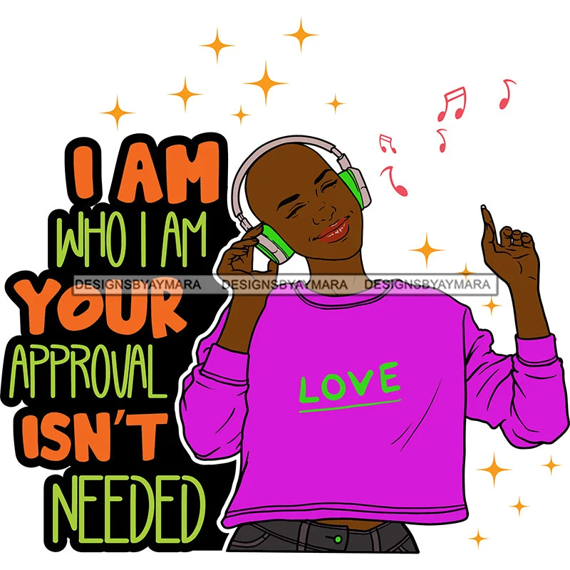 I Am Who I Am Young Black Lady Listening To Music Headphones Purple Sweatshirt SVG JPG PNG Vector Clipart Cricut Silhouette Cut Cutting Hoodie with Camouflage Military Edgy