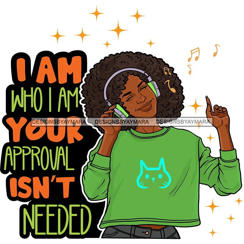 I Am Who I Am Young Black Lady Listening To Music Headphones Green Sweatshirt SVG JPG PNG Vector Clipart Cricut Silhouette Cut Cutting Hoodie with Reflective Safety Nightwear